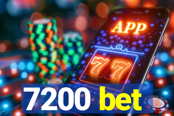 7200 bet